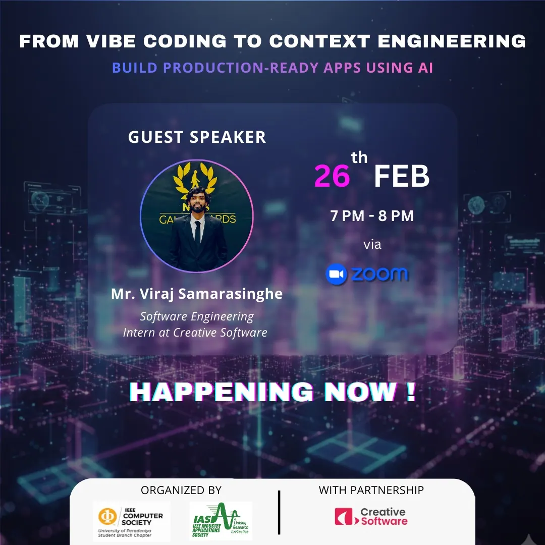 From Vibe Coding to Context Engineering: Build Production-Ready Apps Using AI by IEEE CS & IAS SBC - University of Peradeniya